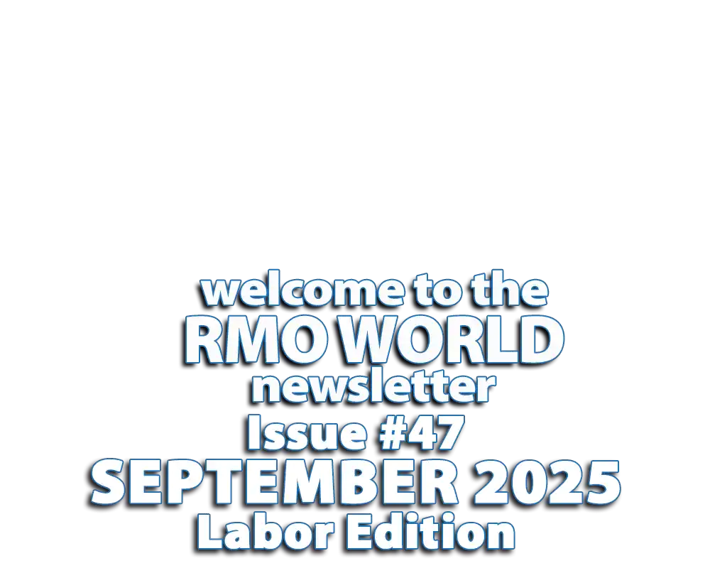 Welcome to the RMO WORLD newsletter Issue #47 SEPTEMBER 2025 Labor Edition with latest updates on marketing, branding, and advertising strategies from RMO Agency in 2025.