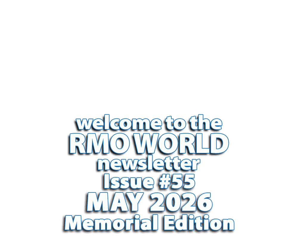 Cover image of RMO World Issue 55 May 2026 Memorial Edition newsletter featuring the RMO Agency logo and commemorative design elements.